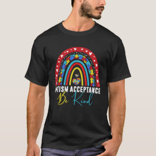 Wees Aardig Acceptatie Regenboog Autisme Bewustzij T-shirt