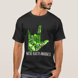 Wees Aardig Als Love Hand Gebaar Mentale Gezondhei T-shirt