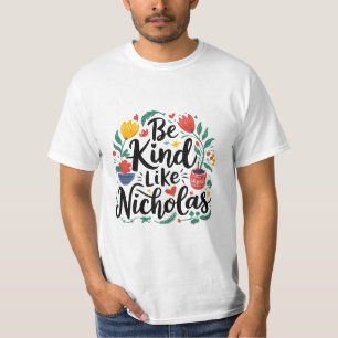 Wees aardig als Nicholas T-shirt