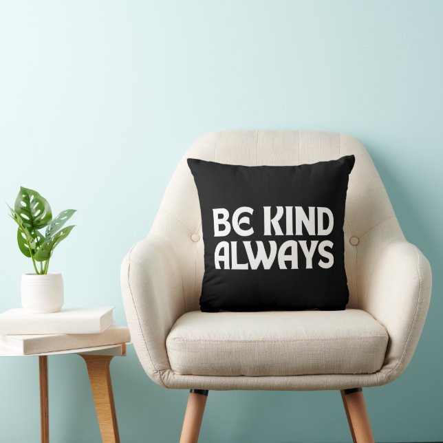 WEES AARDIG ALWAYS AARDIGHED QUOTES TYPOGRAFIE KUSSEN (Stoel)