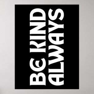 WEES AARDIG ALWAYS AARDIGHED QUOTES TYPOGRAFIE POSTER