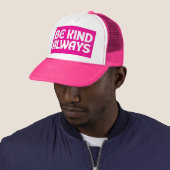 WEES AARDIG ALWAYS AARDIGHED QUOTES TYPOGRAFIE TRUCKER PET (In situ)