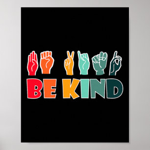 Wees aardig Amerikaanse gebarentaal Asl handicap b Poster