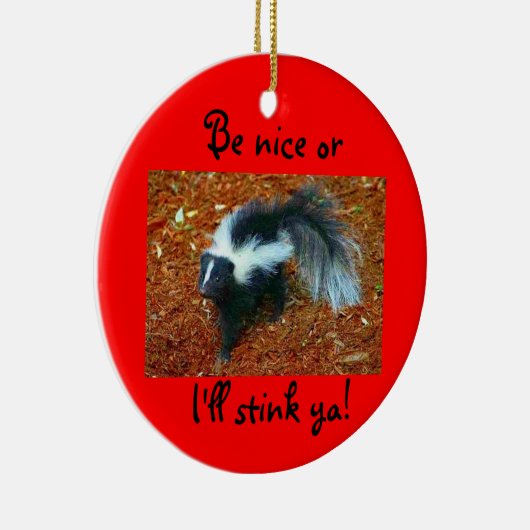 Wees aardig, anders stink ik je. keramisch ornament (Rechts)