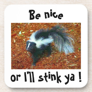 Wees aardig, anders stink ik je, kurk onderzetter. onderzetter