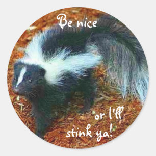 Wees aardig, anders stink ik je. ronde sticker