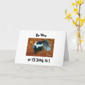 Wees aardig, anders stink ik je...wenskaart kaart (Gele Bloem)