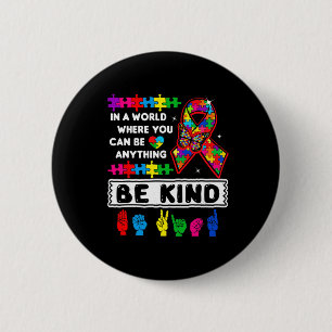 Wees Aardig Autisme Bewustzijn Asl Moeder Leraar A Ronde Button 5,7 Cm
