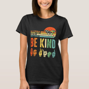 Wees Aardig Autisme Bewustzijn Asl Moeder Leraar V T-shirt