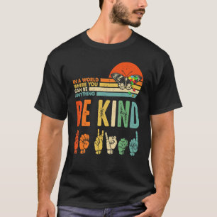 Wees Aardig Autisme Bewustzijn Asl Moeder Leraar V T-shirt
