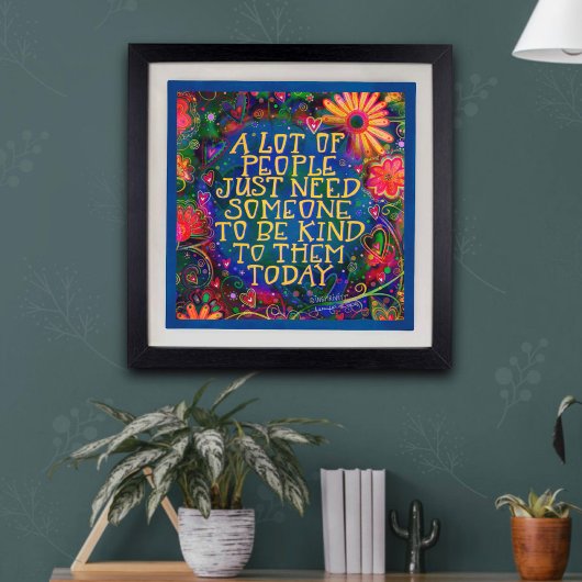 Wees aardig. Bloemen Kleurrijk Inspirivity Poster