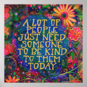 Wees aardig. Bloemen Kleurrijk Inspirivity Poster (Voorkant)