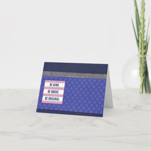 Wees aardig.  Brave 4 x 5,6 inch Kaart (Voorkant)