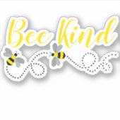 Wees aardig | Bumble Bee Custom Vinyl Sticker (Voorkant)