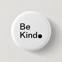 Wees aardig. Button