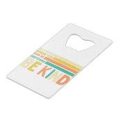 Wees aardig creditkaart flessenopener (Achterkant Gekanteld)