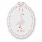 Wees aardig Cute Goose met Roze Lint Frame Sticker (Voorkant)