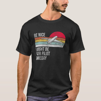 Wees aardig dat ik ooit je piloot kan zijn - Vinta T-shirt