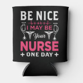 Wees aardig dat ik ooit je verpleegster ben blikjeskoeler (Voorkant)