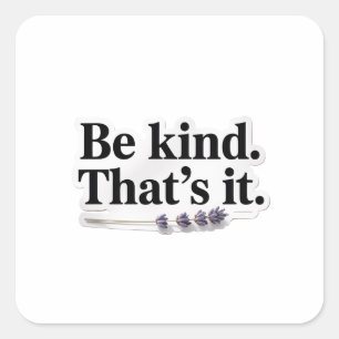 Wees aardig, dat is alles Positieve Quote Sticker