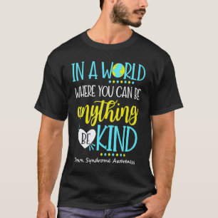Wees Aardig Down Syndroom Bewustzijn Oktober Leraa T-shirt