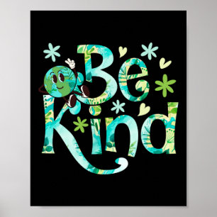 Wees aardig Earth Day Moeder Aarde Verjaardag Poster