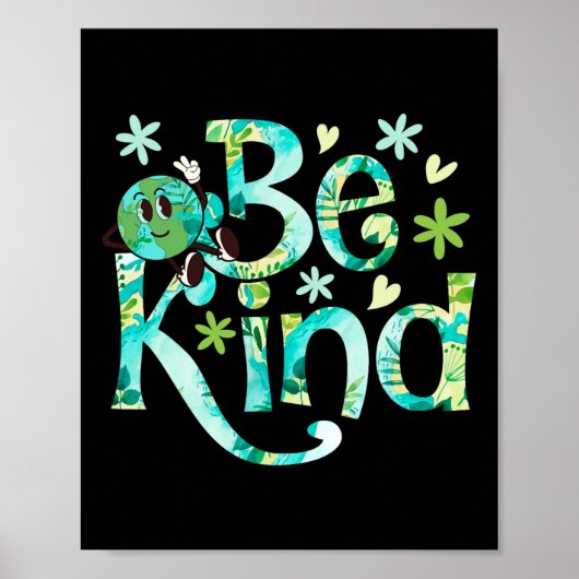 Wees aardig Earth Day Moeder Aarde Verjaardag Poster (Voorkant)