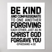 Wees aardig en compassievol, Ephesianen 4:32 Poster (Voorkant)