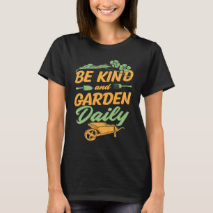 Wees aardig en tuin dagelijks bloemig schattig tre t-shirt