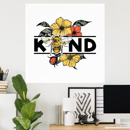 Wees aardig en wees ontworpen poster (Thuiskantoor)