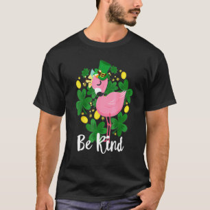 Wees Aardig Flamingo St Patrick Dag Grappige Roze T-shirt