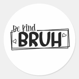 Wees aardig, gast – Wereld Vriendelijkheidsdag cit Ronde Sticker