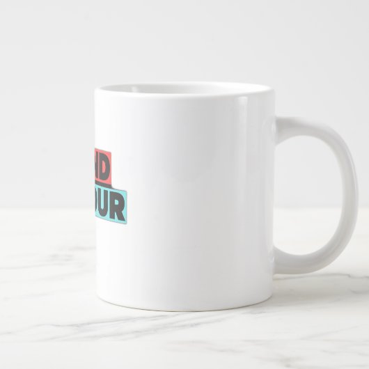 Wees aardig grote koffiekop (Rechts)