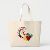 Wees aardig grote tote bag (Voorkant)