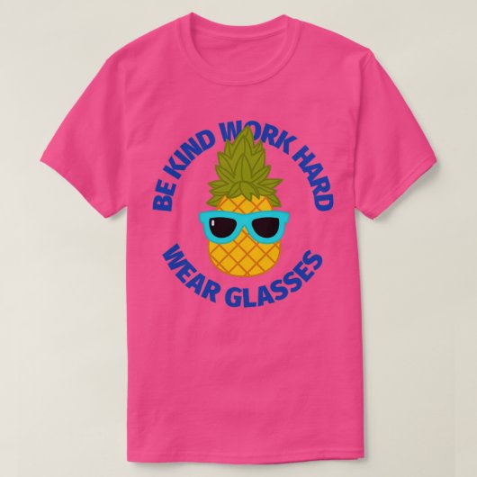 Wees aardig hard draag glazen anananas eerst edi t-shirt (Design voorkant)
