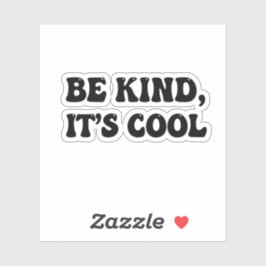  "Wees aardig, het is cool" Retro sticker
