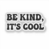  "Wees aardig, het is cool" Retro sticker (Voorkant)