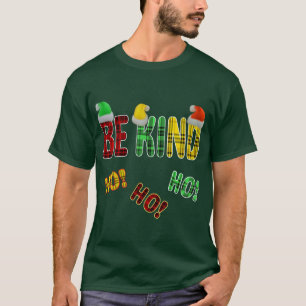 WEES AARDIG HO HO HO GRAPPIGE KERST RUTEN CITAAT T-SHIRT
