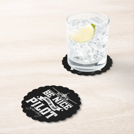 Wees aardig, ik ben misschien ooit je piloot grapp kartonnen onderzetters (Insitu)