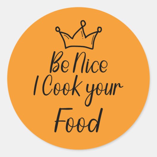 Wees aardig, ik kook je eten ronde sticker (Voorkant)