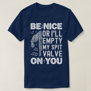Wees aardig Ik zal mijn Spit Valve Highland doedel T-shirt