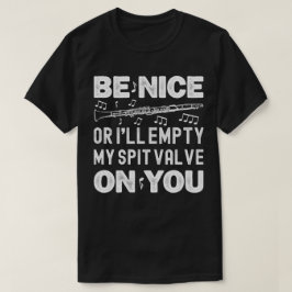 Wees aardig Ik zal mijn Spit Valve klarinet speler T-shirt