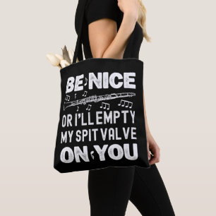 Wees aardig Ik zal mijn Spit Valve klarinet speler Tote Bag