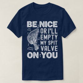 Wees aardig, ik zal mijn spuugklep barokke musette t-shirt