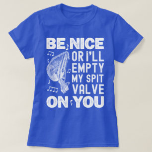 Wees aardig, ik zal mijn spuugklep barokke musette t-shirt