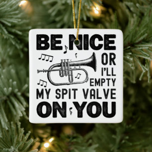 Wees aardig, ik zal mijn spuugklep Flugelhorn leeg Keramisch Ornament
