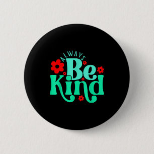 Wees aardig inspirerend citaat wereld aardigheid d ronde button 5,7 cm