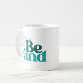 Wees Aardig Inspirerende Spreuk Koffiemok (Voorkant links)