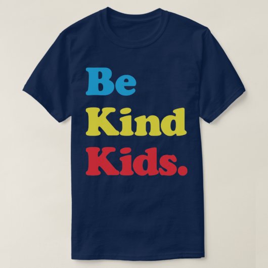 Wees aardig Kinder T-shirt (Design voorkant)