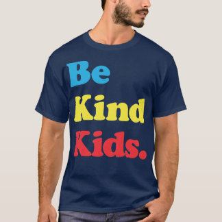 Wees aardig Kinder T-shirt